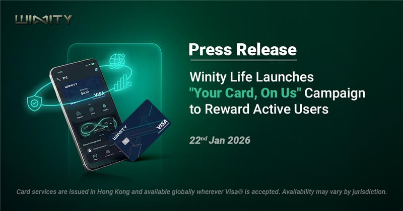 Winity.Life Launches “Your Card, On Us” Campaign to Reward Active Users